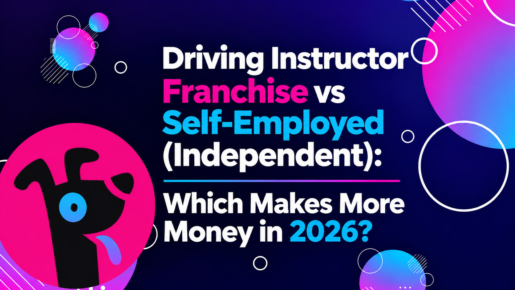 Driving Instructor Franchise vs Self-Employed (Independent): Which Makes More Money in 2026?